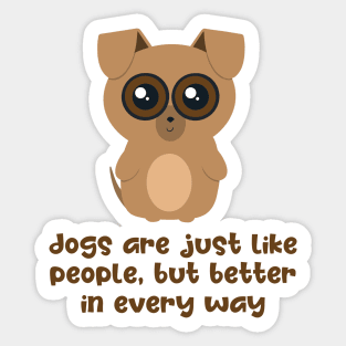 Dogs Are the Best Sticker